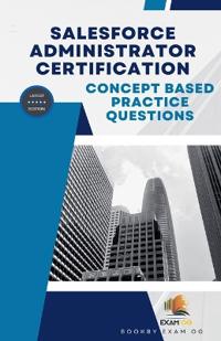 Concept Based Practice Questions for Salesforce Administrator Certification Latest Edition 2026