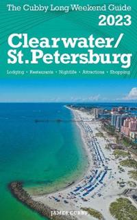 Bokomslag för "Clearwater / St.Petersburg - The Cubby 2023 Long Weekend Guide"