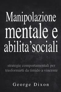 Manipolazione mentale e abilita' sociali