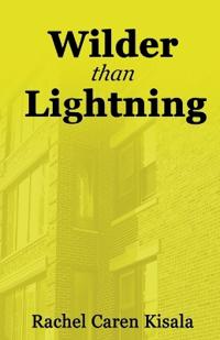 Wilder than Lightning