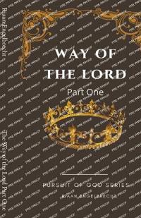 The Way of the Lord Part One
