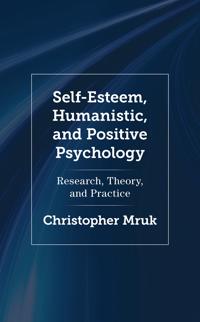 Self-Esteem, Humanistic, and Positive Psychology