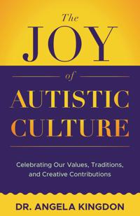 The Joy of Autistic Culture