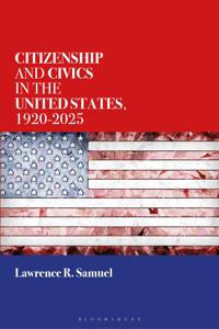 Citizenship and Civics in the United States, 1920-2025