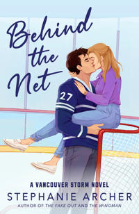Behind the Net: A Vancouver Storm Novel