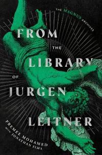 From the Library of Jurgen Leitner (The Magnus Archives)