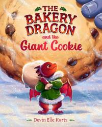 Bokomslag for "The Bakery Dragon and the Giant Cookie"