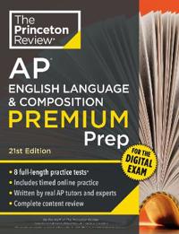 Princeton Review AP English Language & Composition Premium Prep, 21st Edition