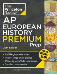 Princeton Review AP European History Premium Prep, 25th Edition