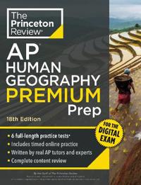 Princeton Review AP Human Geography Premium Prep, 18th Edition