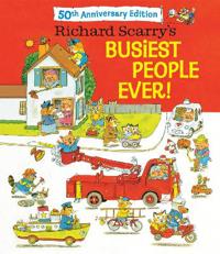 Richard Scarry's Busiest People Ever! 50th Anniversary Edition