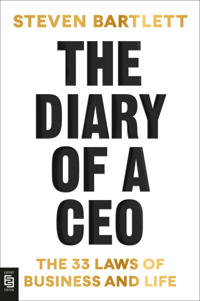The Diary of a CEO: The 33 Laws of Business and Life