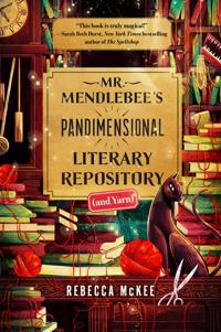 Mr. Mendlebee's Pandimensional Literary Repository (and Yarn)