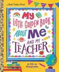 My Little Golden Book about Me and My Teacher