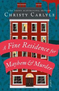 A Fine Residence for Mayhem and Murder