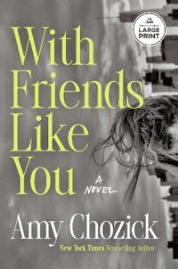 With Friends Like You