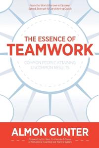 The Essence Of Teamwork