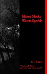 Makes Murky Waters Sparkle