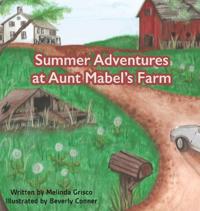 Summer Adventures at Aunt Mabel's Farm