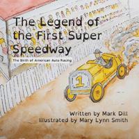 Bokomslag för "The Legend of the First Super Speedway"