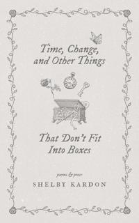 Time, Change, and Other Things That Don't Fit Into Boxes