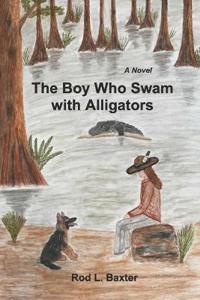 The Boy Who Swam with Alligators