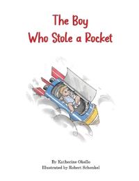 Bokomslag for "The Boy Who Stole A Rocket"