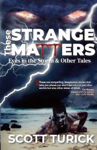These Strange Matters