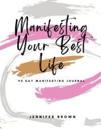 Bokomslag för "Manifesting Your Best Life"