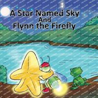 Bokomslag för "A Star named Sky and Flynn the Firefly"