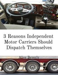 3 Reasons Independent Motor Carriers Should Dispatch Themselves