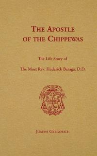 The Apostle of the Chippewas