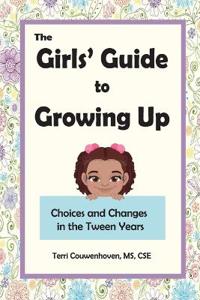 The Girls' Guide to Growing Up