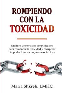 Rompiendo con la TOXICIDAD?