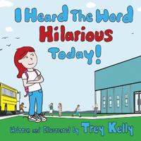 I Heard The Word Hilarious Today!