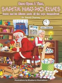 Once Upon A Time, Santa Had No Elves