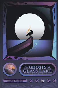 The Ghosts of Glass Lake