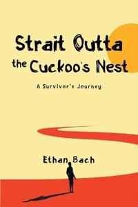 Strait Outta The Cuckoo's Nest