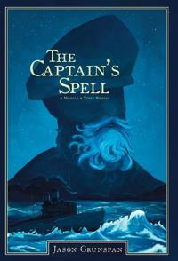 The Captain's Spell A Novella and Three Stories