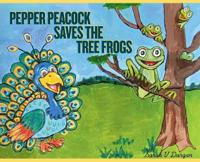 Pepper Peacock Saves the Tree Frogs