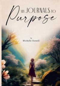My Journals to Purpose