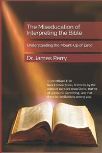 The Miseducation of Interpreting the Bible