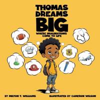 Thomas Dreams Big