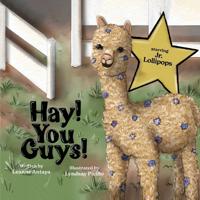 Hay! You Guys! STARRING JUNIOR LOLLIPOPS