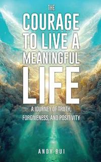 Bokomslag för "The Courage to Live a Meaningful Life"