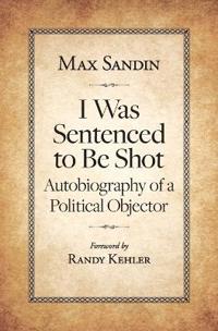 I Was Sentenced to Be Shot