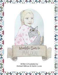 Maddie Goes to Malden