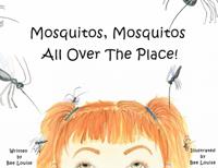 Mosquitos, Mosquitos All Over The Place!