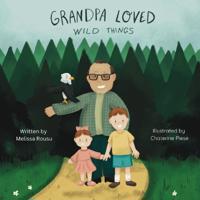 Bokomslag for "Grandpa Loved Wild Things"