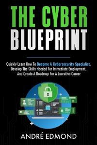 The Cyber Blueprint